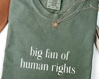 Camiseta Comfort Colors® de Gran Defensor de los Derechos Humanos, Igualdad, Justicia Social, Protesta Política y Activismo