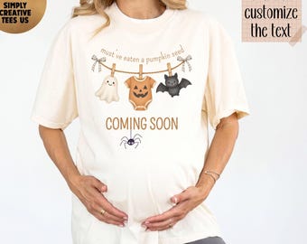 Comfort Colors® Custom Must've Eaten A Pumpkin Seed Shirt, Halloween Pregnancy Reveal Tee, Personalized Maternity Spooky Baby Announcement