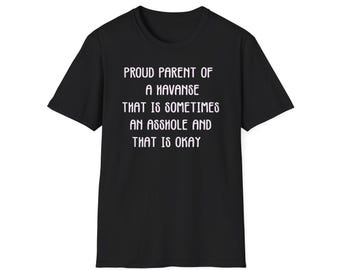 A Havanese Owner, Havanese Funny gift shirt, Proud Havanese dog parent, Havanese lover shirt for family memebres