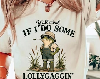 Frog Lover T-Shirt, Y'all Mind Lollygaggin Graphic Tee