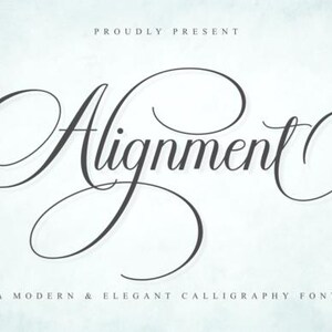 May include: Elegant calligraphy font titled "Alignment" in a flowing script. The word "Alignment" is the focal point, with the phrases "Proudly Present" and "A Modern & Elegant Calligraphy Font" above and below.
