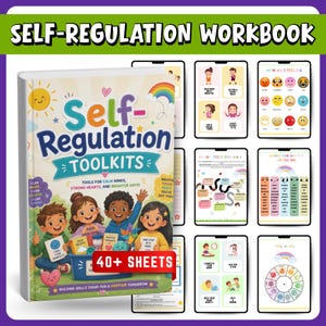 May include: A self-regulation workbook with a cover featuring four children and the text Self-Regulation Toolkits, 40+ Sheets, and Tools for Calm Minds, Strong Hearts, and Brighter Days. The image displays several interior pages with emotional charts.