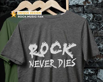 Rock Never Dies T Shirt, Vintage Rock Music Fan Tee, Classic Rock Statement Shirt, Unisex Rock Lover Gift