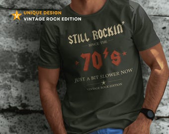 Still Rockin' Since The 70's Tee - Funny T-Shirt, Vintage Music Lover Gift, 70s Rock Style, Birthday Gift Papa Dad Grandpa