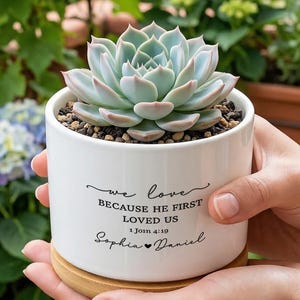 Personalized Christian Succulent Planter, 1 John 4:19 Bible Verse Pot, Custom Couple Names Wedding Gift, Bridal Shower Gift