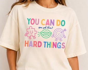 Special Education Teacher Shirt, You Can Do Hard Things Tee, SPED Teacher Appreciation Gift, School Counselor Crewneck, Autism Ed Clothing
