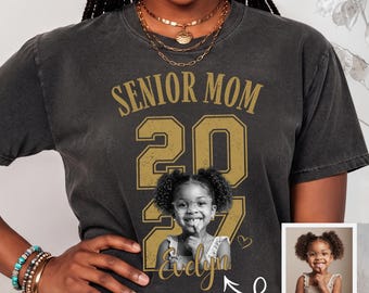Senior Mom Shirt 2027, Custom Photo Senior Mom Tee, Class of 2027 Mom Shirt, Personalized Senior Gift, High School Graduation Mom Tee