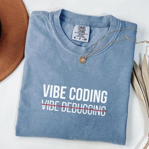 Vibe Coding Not Debugging Shirt, Bold Typography Tee for Software Engineers