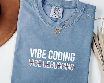 Vibe Coding Not Debugging Shirt, Bold Typography Tee for Software Engineers