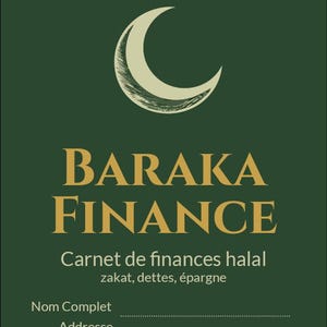 May include: A dark green notebook cover with the text "Année 2026" at the top. The cover features a crescent moon design and the words "BARAKA FINANCE" in gold. Below, it reads "Carnet de finances halal".