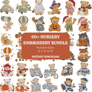 Könnte beinhalten: Eine digitale Sammlung von Stickmustern mit Teddybären in verschiedenen Outfits und Aktivitäten, darunter Fahrzeuge, saisonale Themen und Kostüme. Der zentrale Text lautet 60+ NURSERY EMBROIDERY BUNDLE, Multiple Sizes 3" 4" 5" 6" 8", INSTANT DOWNLOAD.