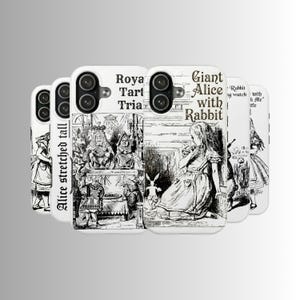 May include: A collection of white phone cases featuring black and white illustrations from "Alice in Wonderland." The cases display various scenes and text, including "Alice stretched tall," "Royal Tart Trial," and "Giant Alice with Rabbit."