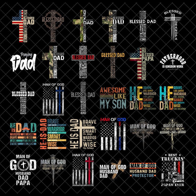 May include: A collection of graphic designs featuring crosses, American flags, and text. The designs include phrases like "Blessed Dad," "Man of God," and "Awesome Like My Son." The color palette includes red, white, blue, and various fonts.