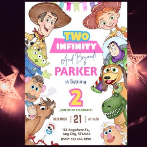 May include: A colorful birthday invitation featuring characters from a popular animated movie. The invitation includes the text "TWO INFINITY And Beyond!" and "PARKER is turning 2". The date and time of the party are also included.
