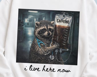 Funny Nurse PNG | I Live Here Now Raccoon PNG | Night Shift Nurse Shirt Design | Funny Raccoon Nurse Shirt PNG