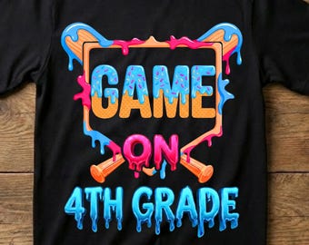 Boys First Day of 4th Grade PNG | Game On Fourth Grade Baseball Drip Graphic | Boy Back To School Baseball Shirt | Digital Download