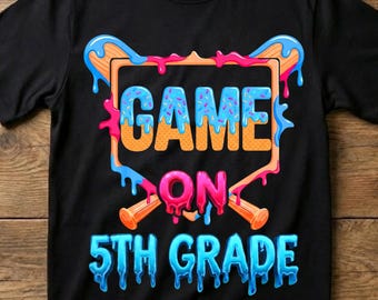 Boys First Day of 5th Grade PNG | Game On Fifth Grade Baseball Drip Graphic | Boy Back To School Baseball Shirt | Digital Download