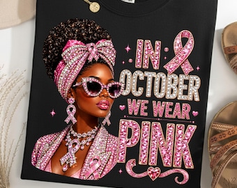 In October We Wear Pink PNG | Breast Cancer Awareness Sublimation Design | Glam Rhinestone Breast Cancer Shirt Graphic | Digital Download