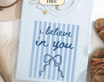 Je crois en vous PNG | Sublimation du jour du test BCBG | Graphisme coquette noeud pour professeur | Chemise rayée bleue pour professeur | Téléchargement numérique
