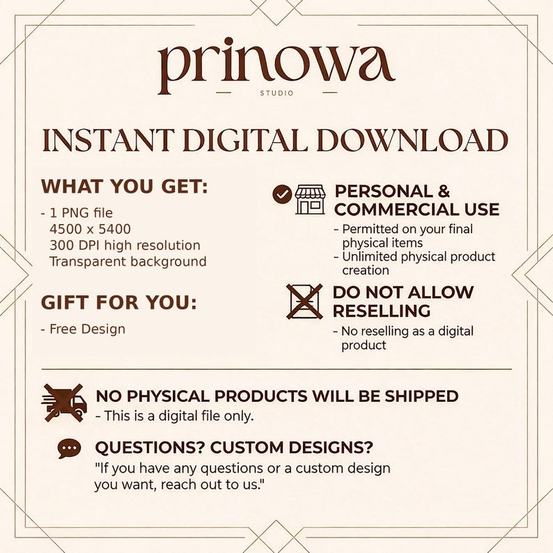 May include: A digital download information graphic from Prinowa Studio. It lists product details including a 4500 x 5400 PNG file at 300 DPI with a transparent background. It specifies personal and commercial use terms, no digital reselling, and no physical shipping.
