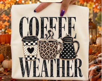 Coffee Weather PNG | Leopard Checkered Polka Dot Sublimation | Fall Coffee Shirt Design | Cozy Autumn (Digital Download)