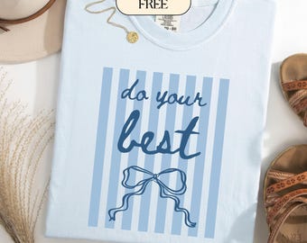 Faites de votre mieux PNG | Sublimation du jour du test BCBG | Graphisme coquette noeud pour professeur | Chemise rayée bleue pour professeur | Téléchargement numérique