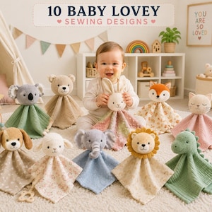 May include: Ten baby lovey sewing designs featuring various plush animal heads attached to soft, square fabric blankets. The collection includes a koala, bear, rabbit, fox, cat, dog, sheep, elephant, lion, and dinosaur in assorted colours.