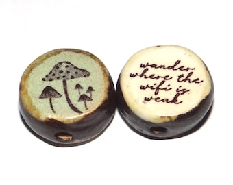 1 Ceramic Mushroom Double Sided Quote Bead Porcelain Handmade 15mm BB5-4