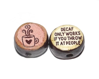 1 Ceramic Coffee Double Sided Quote Bead Porcelain Handmade 13mm BB9-4
