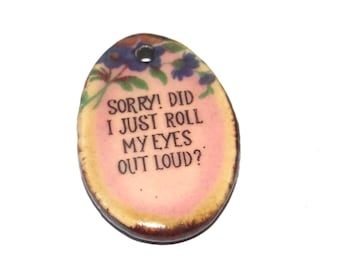 Ceramic Quote Pendant Handmade Focal Porcelain 35mm PP1-1