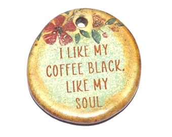 Ceramic Quote Pendant Handmade Focal Porcelain 30mm CC7-4