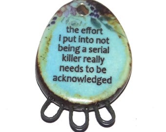 Ceramic Sassy Quote Pendant Handmade Focal Porcelain 30mm CC7-4