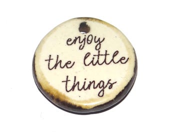 Ceramic Quote Pendant Handmade Focal Porcelain 23mm BB9-1