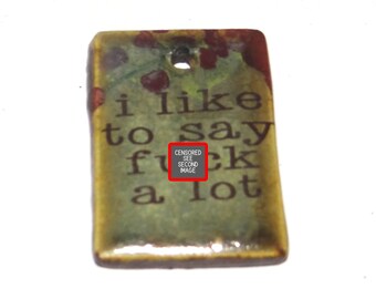 Ceramic Quote Pendant Handmade Focal Porcelain 30mm CC6-3