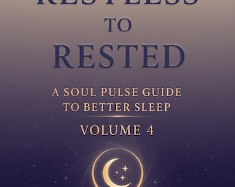 Da irrequieti a riposati: una guida di Soul Pulse per un sonno migliore / Volume 4 / Ebook digitale