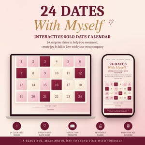 May include: An interactive digital calendar titled 24 Dates With Myself featuring a grid of 24 numbered doors in shades of pink, cream, and maroon. The display is shown on a laptop screen and a smartphone, with icons for clickable doors, date ideas, reflection prompts, and printable cards.