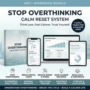May include: A digital and physical bundle titled Stop Overthinking Calm Reset System, featuring a book, smartphone, laptop, and tablet displaying progress charts, daily tasks, and journal prompts, with text detailing features for a calmer mind.