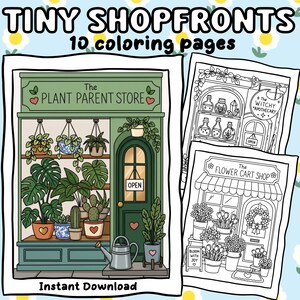 May include: A digital download featuring coloring pages of tiny shopfronts. The main image shows a green "Plant Parent Store" with various plants. Other pages include "The Witchy Apothecary" and "The Flower Cart Shop". The text "Instant Download" is also visible.