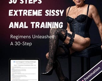 30 ekstremalnych kroków do anal sissygasm – hardcore'owe korki, ćwiczenia rozciągające i zaprzeczające dla upokarzającego treningu analu sissy – do pobrania natychmiast