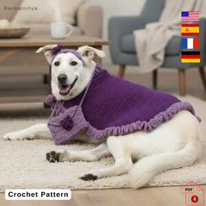 May include: A white dog wearing a purple crochet outfit, including a cape with a ruffled edge, a headband with a bow, and a small purse. The outfit is handmade. The words "Crochet Pattern" are at the bottom of the image.