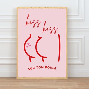 Funny Poster Print “Kiss Kiss sur ton boule” – Pink and Red French Print
