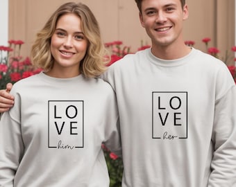 Matching Couple Sweatshirts, Love Him Love Her Sweater, Valentines Day Couple Gift, Anniversary Gift for Him Her, Minimalist Couple Crewneck