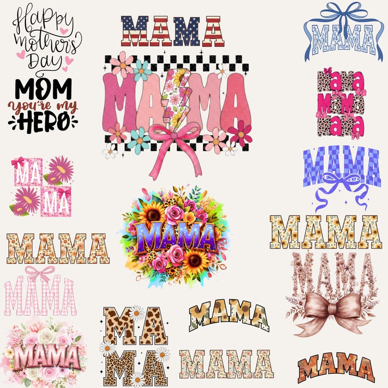 May include: A collection of "Mama" designs in various styles, including floral, leopard print, and patriotic themes. The designs feature text and decorative elements like bows and flowers, perfect for Mother's Day.