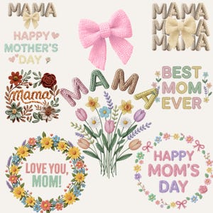 May include: A collection of Mother's Day themed designs. Includes the word "MAMA" in various styles, floral wreaths, a pink bow, and the phrases "HAPPY MOTHER'S DAY", "BEST MOM EVER", and "LOVE YOU, MOM!"
