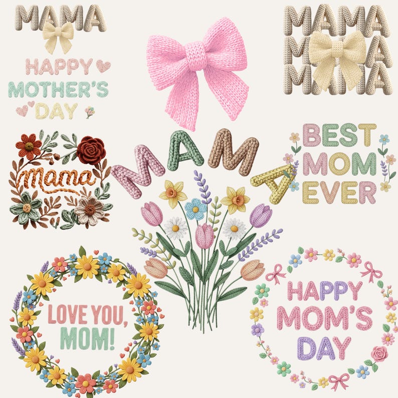 May include: A collection of Mother's Day themed designs. Includes the word "MAMA" in various styles, floral wreaths, a pink bow, and the phrases "HAPPY MOTHER'S DAY", "BEST MOM EVER", and "LOVE YOU, MOM!"