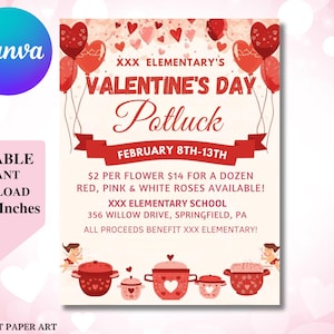 May include: A Valentine's Day Potluck flyer with red heart balloons and pots. The flyer includes the text "XXX ELEMENTARY'S VALENTINE'S DAY Potluck FEBRUARY 8TH-13TH". It also states that red, pink, and white roses are available.
