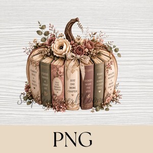 May include: A pumpkin-shaped arrangement of books with spines labeled with text including Pumpkin Spice, Coffee Books, Fall Is My Favorite Chapter, Just One More Chapter, Stories Warm The Soul, Books Are Always A Good Idea, and Sweater Weather.