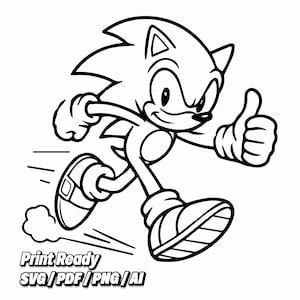 May include: Black and white illustration of Sonic the Hedgehog running with a thumbs-up gesture. The character is depicted in a dynamic pose, with speed lines indicating motion. Text at the bottom reads "Print Ready SVG/PDF/PNG/AI."
