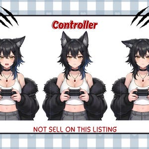 May include: Three anime-style illustrations of a character with black hair, cat ears, and a black jacket, holding a controller. The word "Controller" is written above the images, and "NOT SELL ON THIS LISTING" is written below.