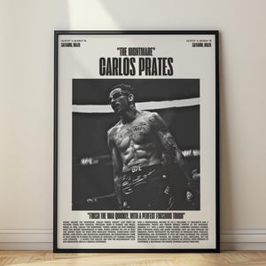 May include: Black and white poster featuring Carlos Prates, a UFC fighter, with the text "The Nightmare" above his name. The poster includes the text "Finish the War Quickly, With a Perfect Finishing Touch."